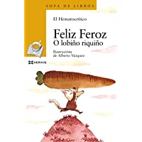 Feliz Feroz. O lobiño riquiño (INFANTIL E XUVENIL - SOPA DE LIBROS - De 6 anos en diante)